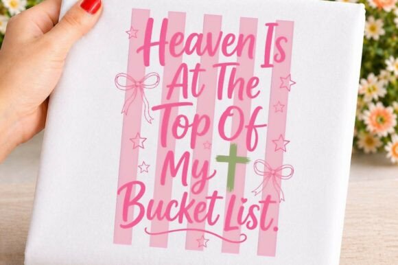 Heaven Is My Bucket List PNG Design